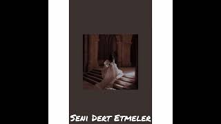 Ayça Özefe-Seni Dert Etmeler (speed songs)