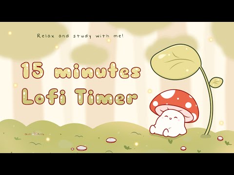 15 minutes - Relax & study with me Lofi | Mushie in a forest #timer #1hour #15min   #lofi #study