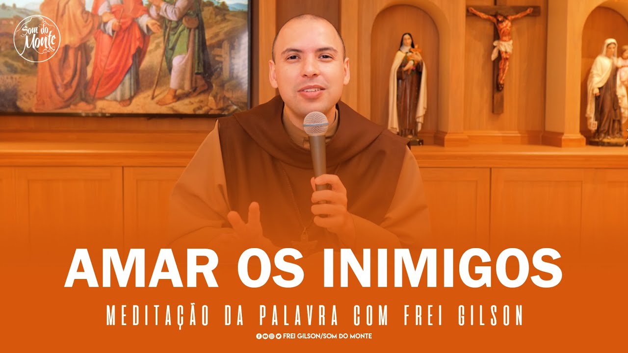 Amar os inimigos | (Mt 5,43-48) - Meditação da Palavra de Deus - #61