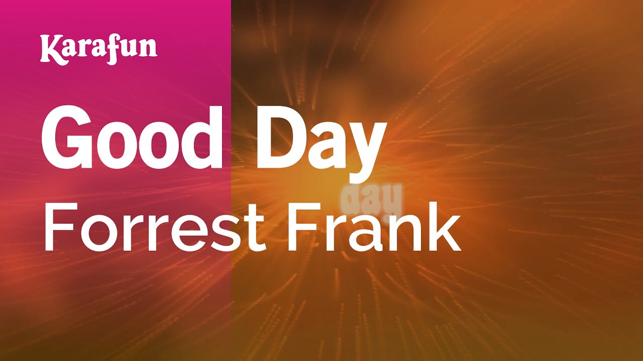 Good Day - Forrest Frank | Karaoke Version | KaraFun