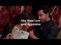 Ishq wala love | Sped up version