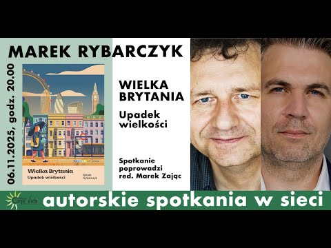 Wielka Brytania. Upadek wielkości - Marek Rybarczyk