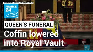 Queen Elizabeth II's coffin lowered into Royal Vault • FRANCE 24 English