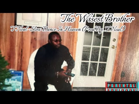 T’Neal - Slow Dance In Heaven (Prod By. T’Neal)