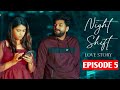 NIGHT SHIFT Love Story - Episode 05 || Seematapakai || CAPDT||Release Date||Update News By guna||