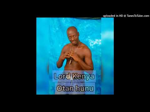 L0RD KENYA - OTAN HUNU