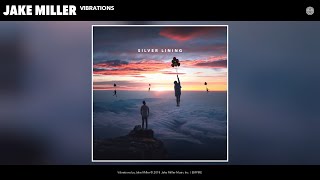 Jake Miller - Vibrations (Audio)