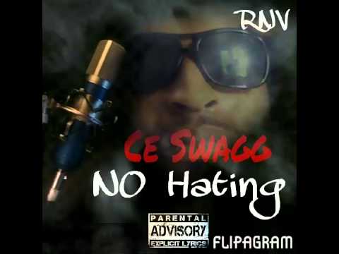 Ce Swagg - No Hating
