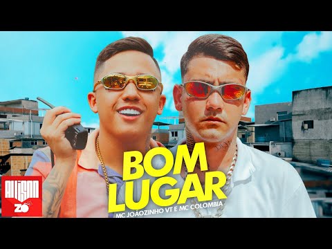 MC Joaozinho VT e Colômbia MC - Bom Lugar (DJ JR no Beat)
