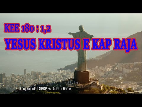 #RawinJemba #KEE #LaguPujian KEE 180 : YESUS KRISTUS E KAP RAJA