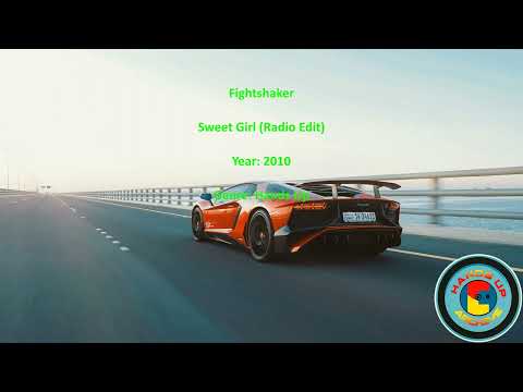 Fightshaker - Sweet Girl (Radio Edit) - 2010 - Hands Up Archive