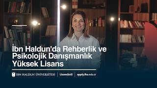İBN HALDUN'DA REHBERLİK VE PSİKOLOJİK DANIŞMANLIK YÜKSEK LİSANS | GUIDANCE&PSYCH