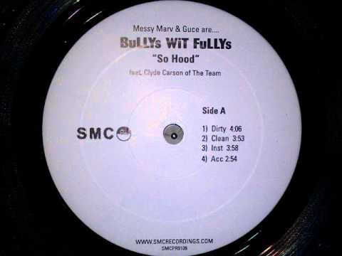 Bullys Wit Fullys ft Clyde Carson • So Hood [MMVI]