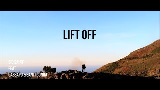 Download lagu Lift Off - Sid Saint feat. Cassapo & Santi Cunha mp3