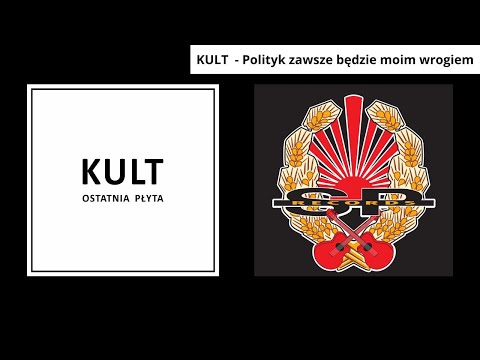 Videoclip de Polityk zawsze będzie moim wrogiem — Kult