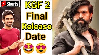 KGF Chapter 2 Final Release Date 2022 #shorts