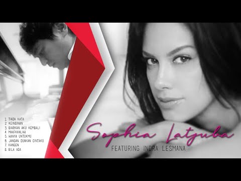 The Best Sophia latjuba Featuring Indra Lesmana