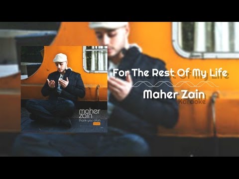 Maher Zain - For the Rest of My Life | Karaoke