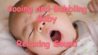 Relaxing sound, Cooing and Babbling baby on a Sunday afternoon