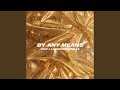 By Any Means Feat Lucidious