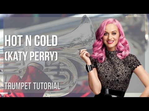 How to play Hot n Cold by Katy Perry on Trumpet (Tutorial)