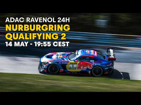 ADAC RAVENOL 24h Nürburgring Qualifying 2