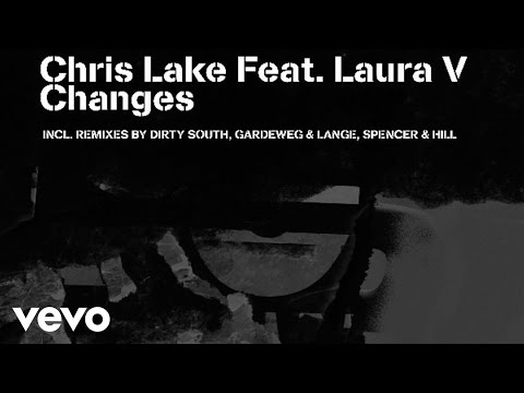 Chris Lake - Changes ft. Laura V