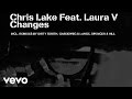 Chris Lake - Changes ft. Laura V