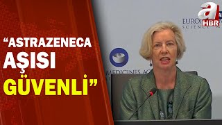 EMA'dan AstraZeneca'ya "Güven" Onayı / A Haber | A Haber