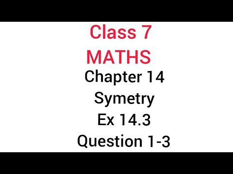 NCERT Class 7 || Chapter 14 Symmetry || Ex. 14.3 (Q. 1- 3)