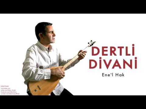 Dertli Divani - Ene'l Hak [ Hâkisar © 2014 Kalan Müzik ]