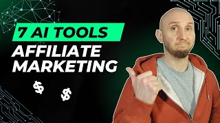 Top 7 AI Tools For Affiliate Marketing To Scale Your online Business