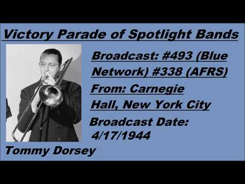 Victory Parade of Spotlight Bands #493 - Tommy Dorsey - 4/17/1944