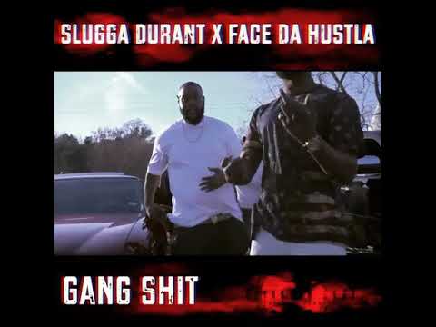 GangShit "Promo" Slugga Durant Ft Face Da Hustla