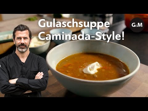 Gulaschsuppe von Andreas Caminada | GaultMillau Schweiz