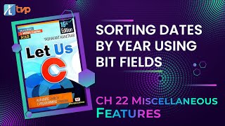 Let-us-C-Solutions--C-Programming--Example-of-Sorting-Dates-by-Year-Using-Bit-Fields-in-C-Language