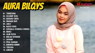 Download lagu Aura Bilqys - Terkesima - Selimut Biru - Full Album Dangdut Terpopuler mp3