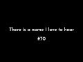 There is a name I love to hear