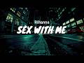 Rihanna Sex With Me LYRICS