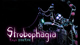 Strobophagia Rave Horror