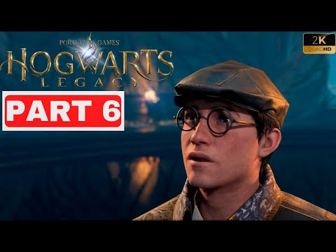 HOGWARTS LEGACY Gameplay Walkthrough Part 6 [2K 60FPS PC ULTRA] - No Commentary