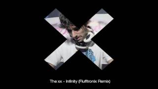 The xx - Infinity (Flufftronix Remix) [Dubstep Bootleg, now official remix]