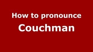 How to pronounce Couchman