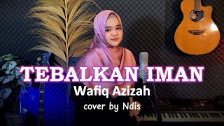 Download lagu TEBALKAN IMAN - NDIS (cover) mp3 Download lagu TEBALKAN IMAN - NDIS (cover) mp3