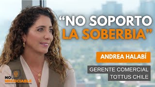"No Negociable." Episodio #36 con Andrea Halabí: Gerente Comercial Tottus Chile