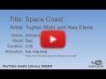 Space Coast Topher Mohr And Alex Elena Ambient Sad YouTube Audio Library BGM