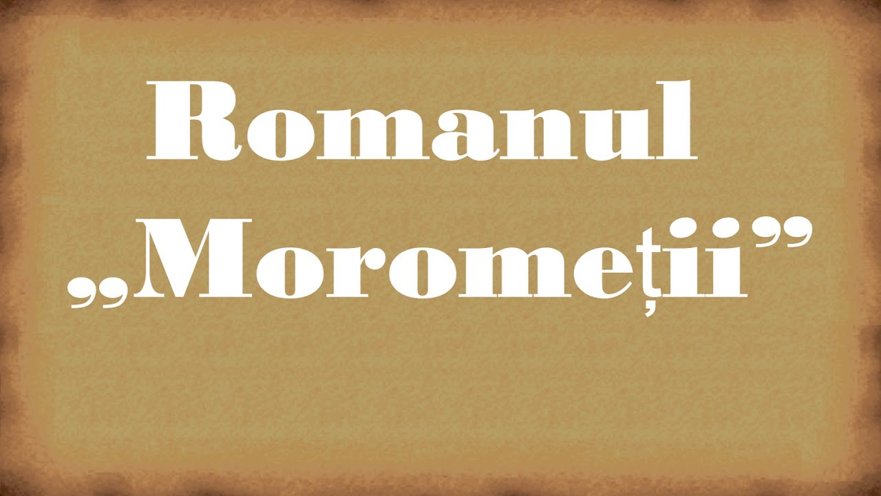 Morometii-Rezumat - Scris de Marin Preda -Invata rapid si simplu comentariu pentru bac.