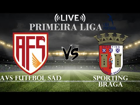 🔴AVS Futebol SAD vs Sporting Braga | Primera Liga | Live Score