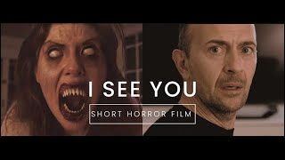 I SEE YOU | Short Horror Film