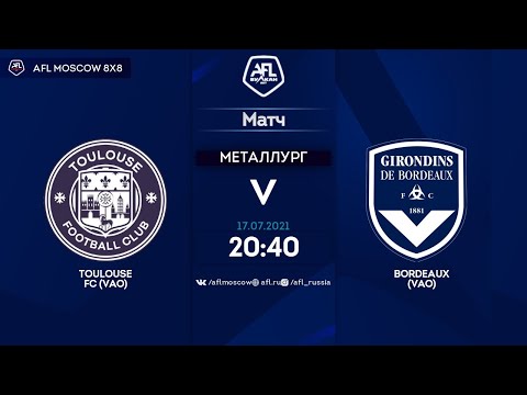 AFL21. United Europe. Toulouse FC (VAO) - Bordeaux (VAO)
